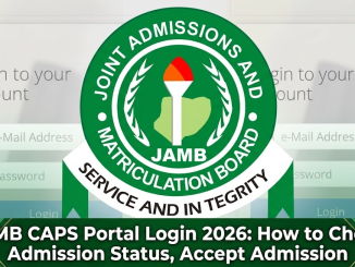 JAMB CAPS Portal Login 2026: How to Check Admission Status, Accept Admission and Access e-Facility
